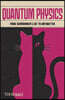 Quantum Physics: From Schrödinger's Cat to Antimatter