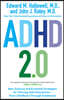 ADHD 2.0: New Science and Essential Strategies for Thriving with Distraction--From Childhood Through Adulthood