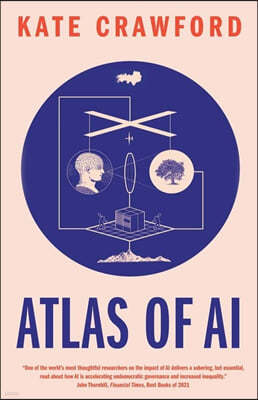 Atlas of AI: Power, Politics, and the Planetary Costs of Artificial Intelligence