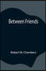 Between Friends
