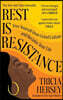Rest Is Resistance