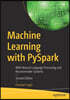Machine Learning with Pyspark: With Natural Language Processing and Recommender Systems