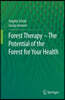 Forest Therapy - The Potential of the Forest for Your Health