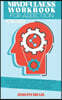 Mindfulness Workbook for Addiction