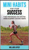 MINI HABITS FOR YOUR SUCCESS