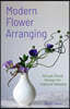 Inspired Ikebana: Modern Design Meets the Ancient Art of Japanese Flower Arrangement (the Craft of Kado, the Japanese Art of Modern Flower Arrangement