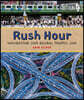 Rush Hour: Navigating Our Global Traffic Jam