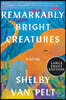 Remarkably Bright Creatures
