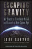 Escaping Gravity: My Quest to Transform NASA and Launch a New Space Age