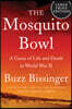 The Mosquito Bowl: A Game of Life and Death in World War II