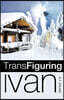 Trans Figuring Ivan