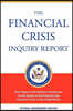 The Financial Crisis Inquiry Report, Authorized Edition: Final Report of the National Commission on the Causes of the Financial and Economic Crisis in