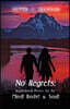 No Regrets, Inspirational Poems for the Mind! Body! & Soul!