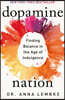 The Dopamine Nation