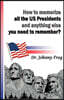 How to Memorize All the U.S. Presidents and Anything Else You Need to Remember?