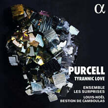 Louis-Noel Bestion de Camboulas 퍼셀: 폭군의 사랑 (Purcell: Tyrannic Love)