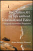 The Hidden Art of Life Without Television and Video: A Uniquely Australian Perspective