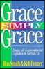 Grace Simply Grace: Dealing with Condemnation and Legalism in the Christian Life