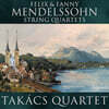 Takacs Quartet 펠릭스 / 파니 멘델스존: 현악 사중주집 (Felix / Fanny Mendelssohn: String Quartets)