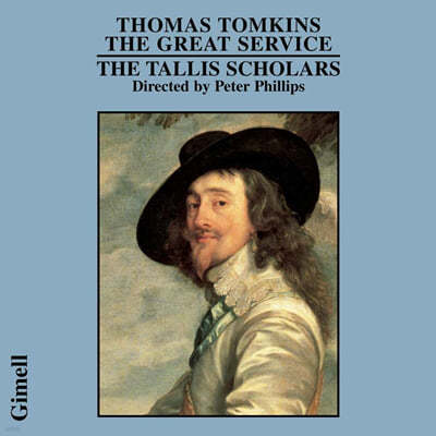 The Tallis Scholars 토마스 톰킨스: 미사 전례 '그레이트 서비스' (Thomas Tomkins: The Great Service) 