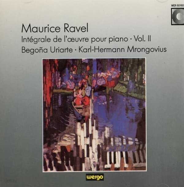 Maurice Ravel - Integrale de l&#39;œuvre pour piano&#183; Vol ll (독일반)