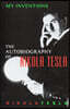 My Inventions: The Autobiography of Nikola Tesla