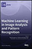 Machine Learning in Image Analysis and Pattern Recognition