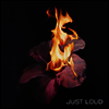 Just Loud - Just Loud (Colour Vinyl)(LP)