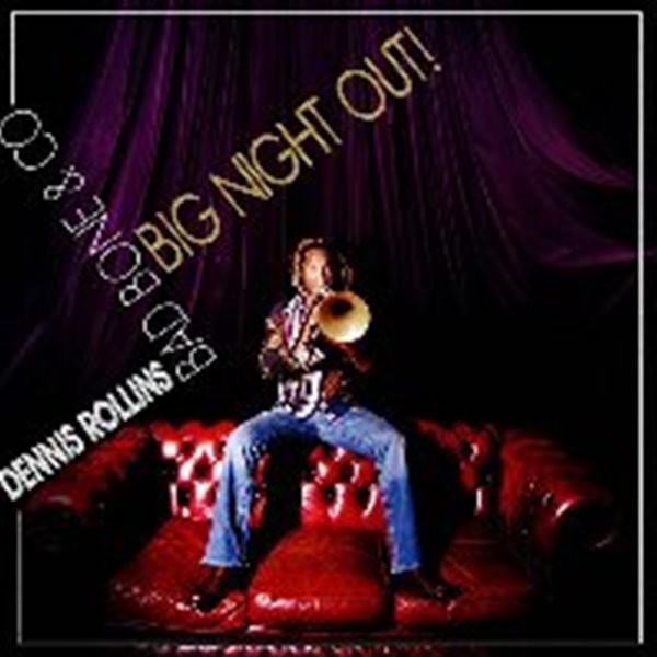 Dennis Rollins&#39; Badbone And Co. / Big Night Out! (수입)