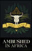 Ambushed in Africa