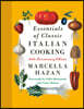 Essentials of Classic Italian Cooking: A James Beard Award Winner: 30th Anniversary Edition: A Cookbook