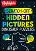 Scratch-Off Hidden Pictures Dinosaur Puzzles: Scratch-Off Hidden Pictures Dinosaur Puzzles (Highlights Scratch-Off Activity Books) 64-Page Dinosaur Ac