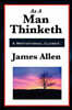 As a Man Thinketh
