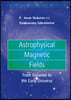 Astrophysical Magnetic Fields: From Galaxies to the Early Universe