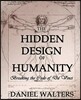 The Hidden Design of Humanity: Breaking the Code of Da Vinci
