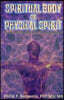 Spiritual Body or Physical Spirit?: Bio Dark-Matter Chemistry & Your Invisible Doppelganger