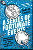 A Series of Fortunate Events