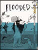 Flooded