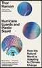 Hurricane Lizards and Plastic Squid