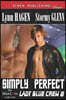 Simply Perfect [Lady Blue Crew 8] (Siren Publishing Classic Manlove)