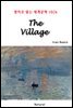 The Village - 영어로 읽는 세계문학 1026