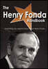 The Henry Fonda Handbook - Everything You Need to Know about Henry Fonda