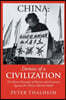 China Demise of a Civilization: The Eleven Principles of History and Economics Against the Chinese Marxist Model