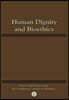 Human Dignity and Bioethics: Essays Commissioned by the President's Council On Bioethics