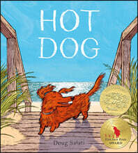 Hot Dog: (Winner of the 2023 Caldecott Medal)