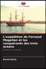 L'expedition de Fernand Magellan et les conquerants des trois oceans