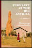 Turn Left at the Big Anthill