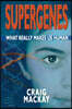 Supergenes: What Really Makes Us Human