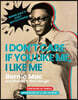 I Don't Care If You Like Me, I Like Me: Bernie Mac's Daily Motivational