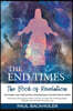 The End Times, the Book of Revelation, Antichrist 666, Tribulation, Armageddon and the Return of Christ: Doomsday Apocalypse in the Last Days of Earth